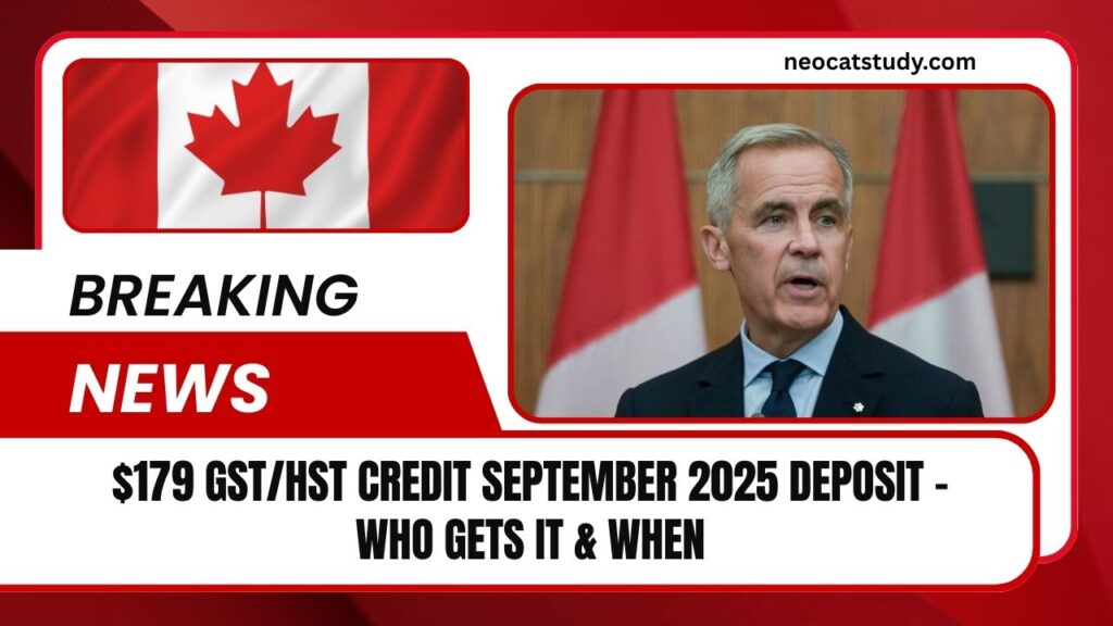 $179 GST/HST Credit September 2025 Deposit – Who Gets It & When