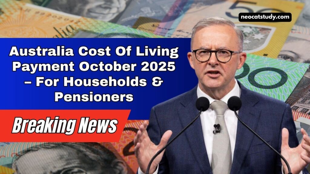 Australia Cost Of Living Payment October 2025 – Full Guide For Households & Pensioners