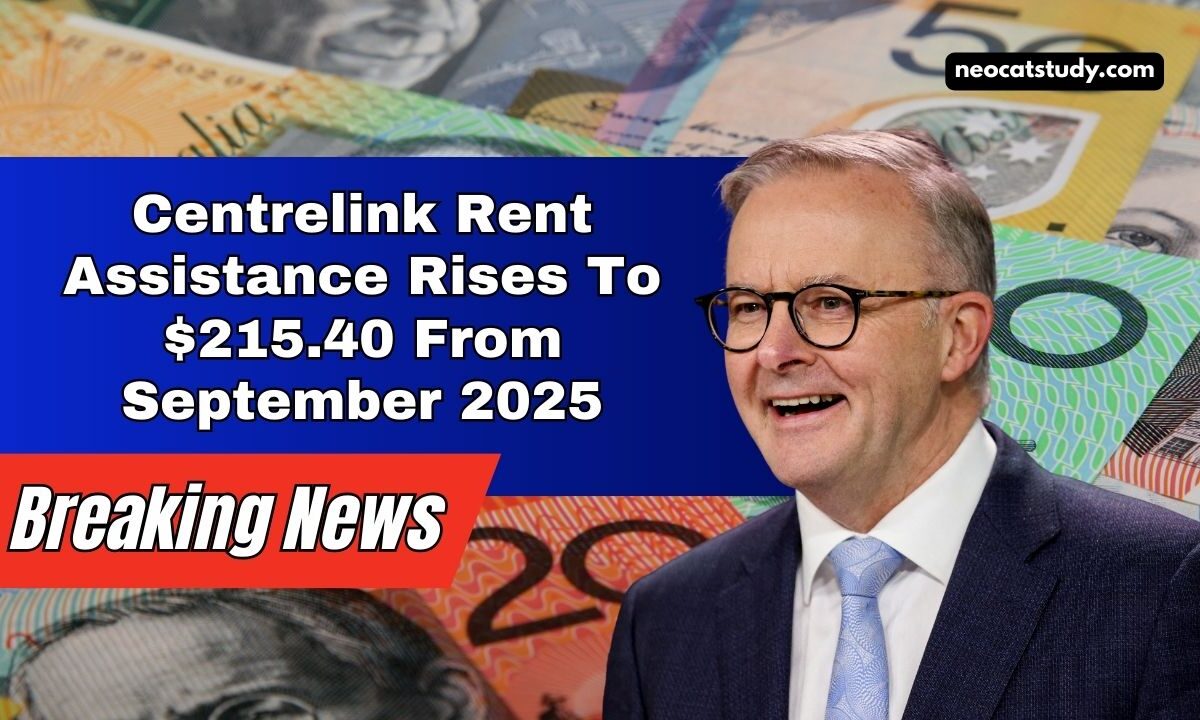 Centrelink Rent Assistance Rises To $215.40 From September 2025 – Who Qualifies And When To Claim