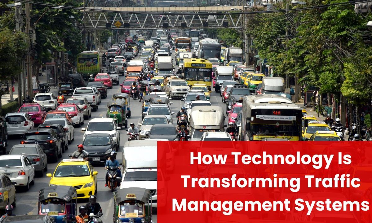 How Technology Is Transforming Traffic Management Systems